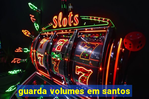 guarda volumes em santos